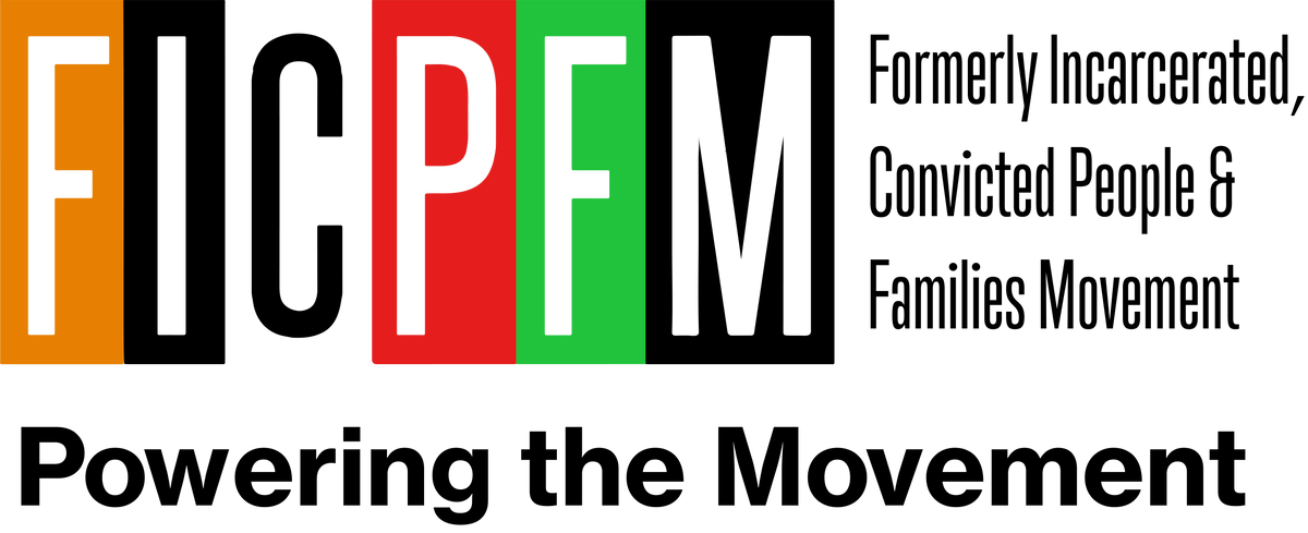 Formerly Incarcerated, Convicted People & Families Movement (FICPFM)